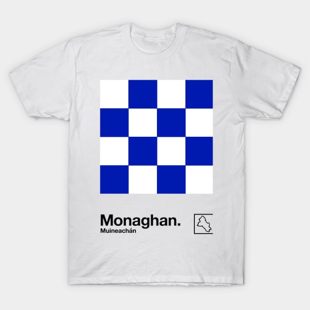 County Monaghan / Original Retro Style Minimalist Poster Design T-Shirt by feck!